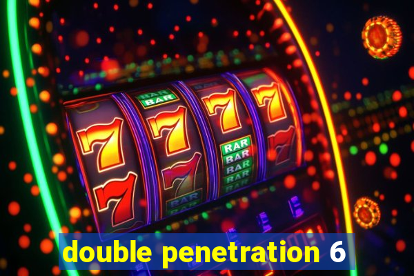 double penetration 6